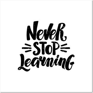 'Never Stop Learning' Education For All Shirt Posters and Art